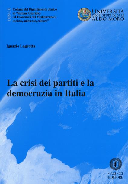La crisi dei partiti e la democrazia in Italia - Ignazio Lagrotta - copertina