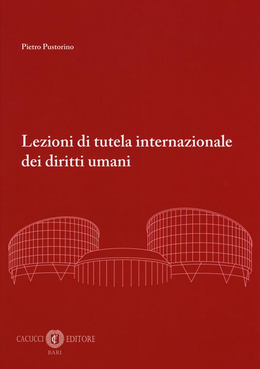 Lezioni di tutela internazionale dei diritti umani - Pietro Pustorino - copertina