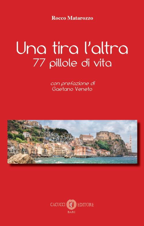 Una tira l'altra. 77 pillole di vita. Nuova ediz. - Rocco Matarozzo - copertina