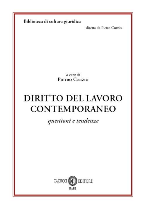 Diritto del lavoro contemporaneo. Questioni e tendenze. Nuova ediz. - copertina