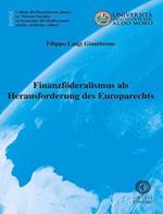 Finanzföderalismus als herausforderung des europarechts. Nuova ediz.