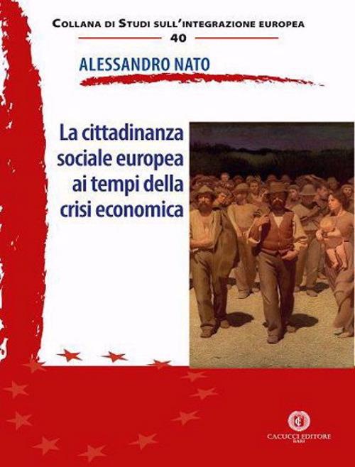 La cittadinanza sociale ai tempi della crisi economica - Alessandro Nato - copertina