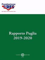 Rapporto Puglia 2019-2020. Nuova ediz.