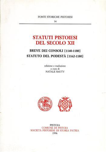 Statuti pistoiesi del socolo XII. Breve dei consoli (114-1180). Statuti del podestà (1162-1180) - copertina