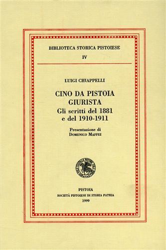 Cino da Pistoia giurista. Gli stritti del 1881 e del 1910-1911 - Luigi Chiappelli - copertina