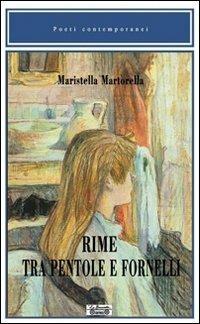 Rime tra pentole e fornelli - Maristella Martorella - copertina