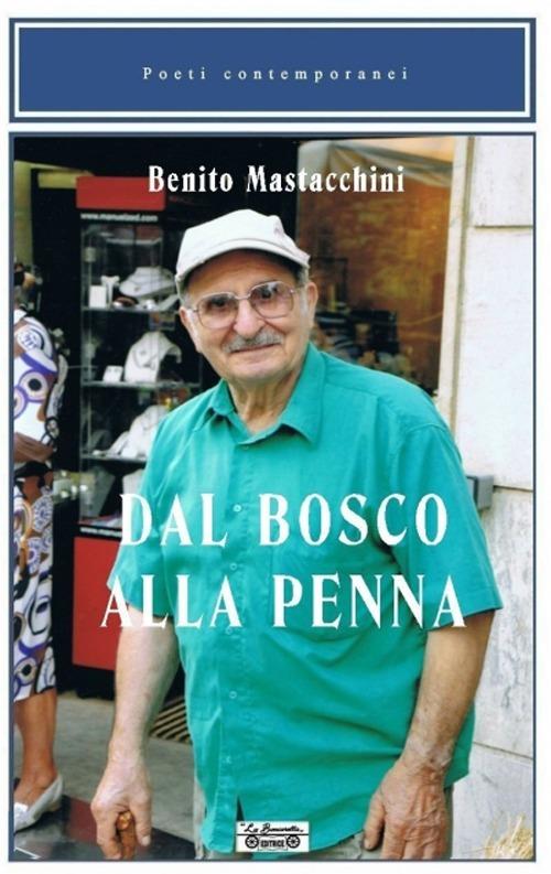 Dal bosco alla penna - Benito Mastacchini - copertina