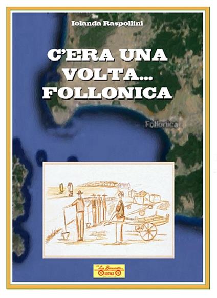 C'era una volta... Follonica - Iolanda Raspollini - copertina