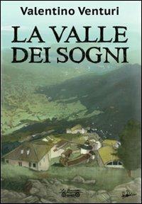 La valle dei sogni - Valentino Venturi - copertina