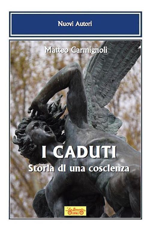 I caduti. Storia di una coscienza - Matteo Carmignoli - copertina