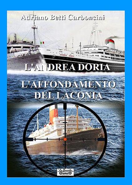 L' Andrea Doria l'affondamento del Laconia - Adriano Betti Carboncini - copertina