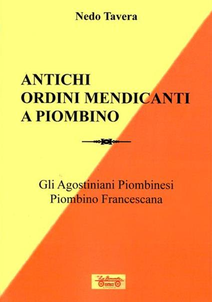 Antichi ordini mendicanti a Piombino. Gli Agostiniani piombinesi, Piombino francescana - Nedo Tavera - copertina