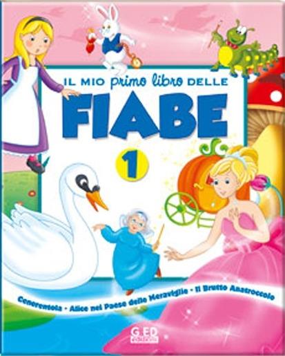 Il mio primo libro delle fiabe. Vol. 1 - copertina