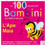 L'Ape Maia. Le 100 canzoni per bambini più belle di sempre. CD Audio. Vol. 1: 1-25