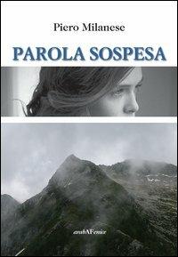 Parola sospesa - Piero Milanese - copertina