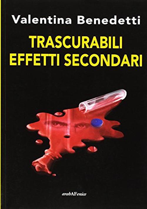 Trascurabili effetti secondari - Valentina Benedetti - copertina