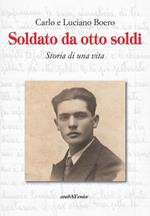 Soldato da otto soldi. Storia di una vita