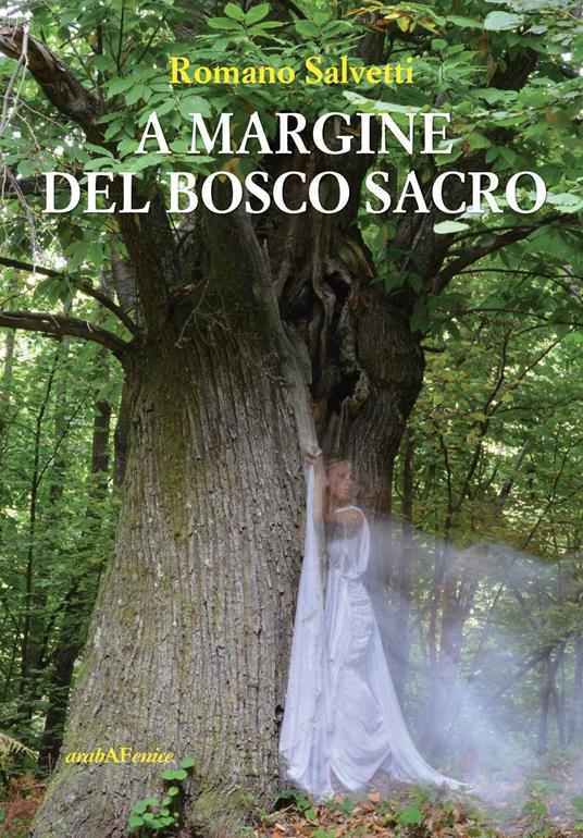 A margine del bosco sacro - Romano Salvetti - copertina