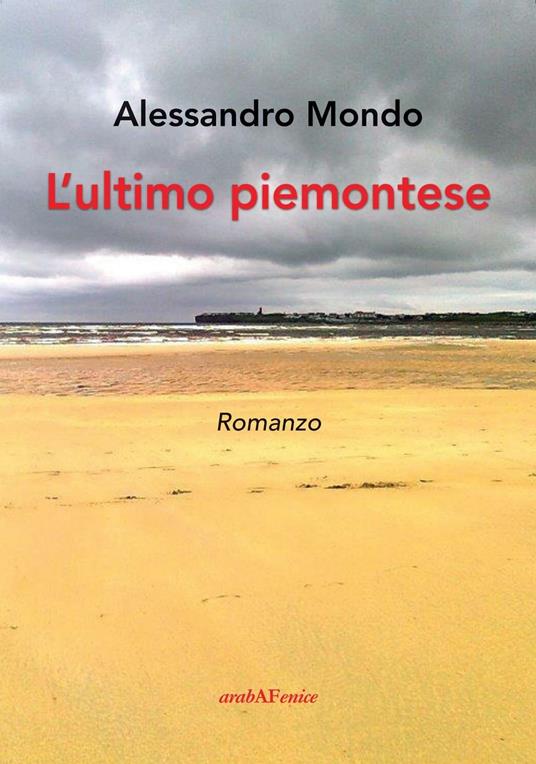 L'ultimo piemontese - Alessandro Mondo - copertina