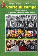 Storie di campo. Sfide e passioni di quasi un secolo di calcio cebano