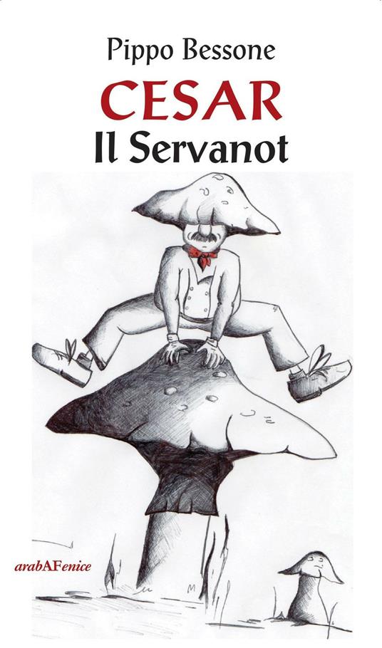 Cesar. Il servanot - Pippo Bessone - copertina