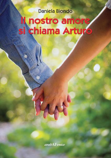 Il nostro amore si chiama Arturo - Daniela Biondo - copertina