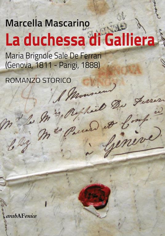 La duchessa di Galliera. Maria Brignole Sale De Ferrari (Genova 1811-Parigi 1888) - Marcella Mascarino - copertina