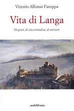 Vita di Langa. Di genti, di vita contadina, di mestieri