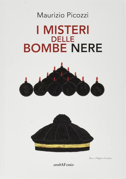 I misteri delle bombe nere - Maurizio Picozzi - copertina