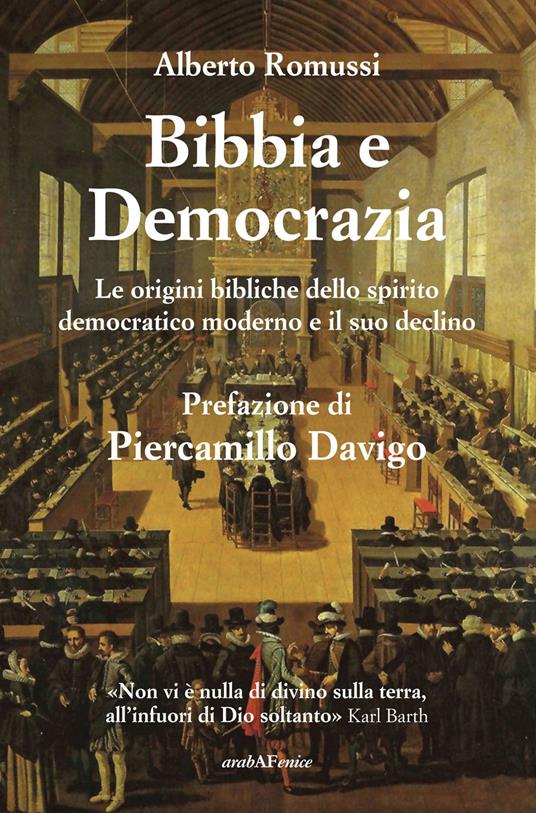 Bibbia e democrazia. Le origini bibliche dello spirito democratico moderno e il suo declino - Alberto Romussi - copertina