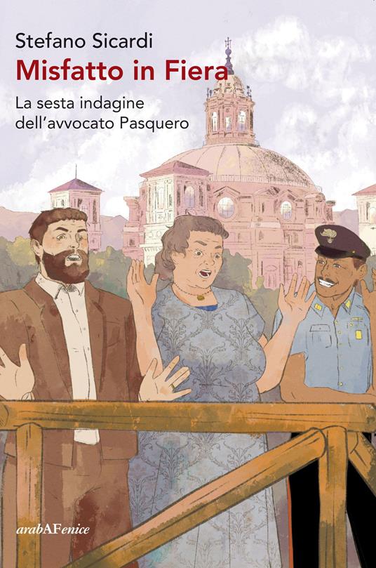 Misfatto in fiera. La sesta indagine dell'avvocato Pasquero - Stefano Sicardi - copertina