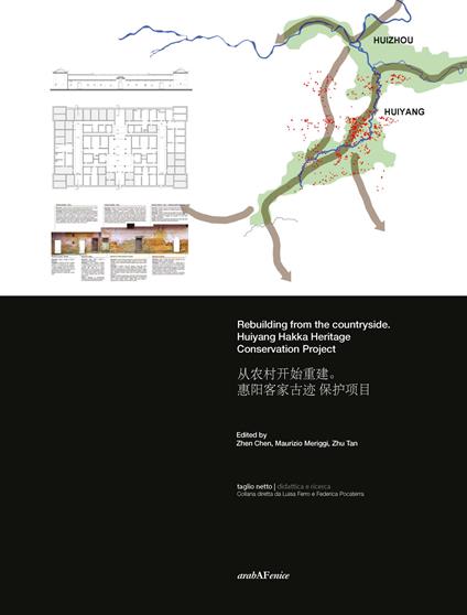 Rebuilding from the countryside. Huiyang Hakka heritage. Conservation project - copertina