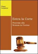 Entra la corte. Processo alla scienza in cucina