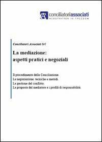 La mediazione: aspetti pratici e negoziali - copertina