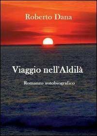 Viaggio nell'aldilà - Roberto Dana - copertina