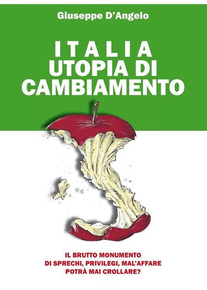 Italia utopia di cambiamento - Giuseppe D'Angelo - ebook