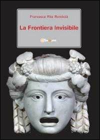 La frontiera invisibile - Francesca Rita Rombolà - copertina