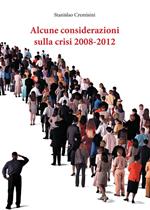 Alcune considerazioni sulla crisi 2008-2012