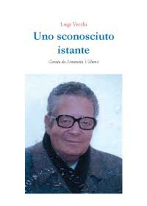 Uno sconosciuto istante - Luigi Vecchi - copertina