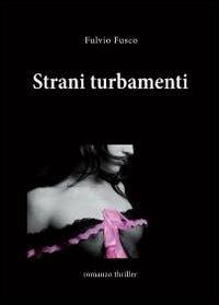 Strani turbamenti - Fulvio Fusco - copertina