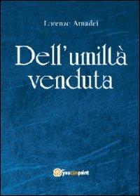 Dell'umiltà venduta - Lorenzo Amadei - copertina