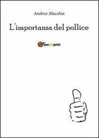 L' importanza del pollice - Andrea Macchia - copertina