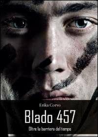 Blado 457. Oltre la barriera del tempo - Erika Corvo - copertina