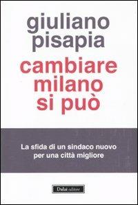 Cambiare Milano si può - Giuliano Pisapia - copertina