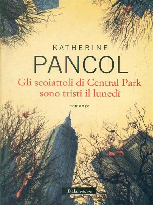 Gli scoiattoli di Central Park sono tristi il lunedì - Katherine Pancol - 3