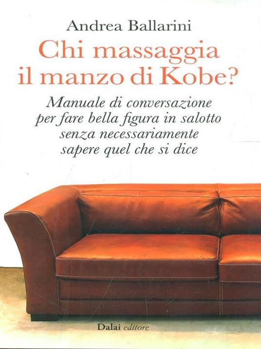 Chi massaggia il manzo di Kobe? - Andrea Ballarini - copertina