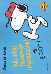 Mi stai facendo impazzire! Celebrate Peanuts 60 years. Vol. 18 - Charles M. Schulz - copertina
