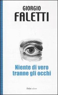 Niente di vero tranne gli occhi - Giorgio Faletti - 3