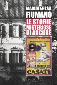 Le storie misteriose di Arcore: le origini - Mariateresa Fiumanò - 4