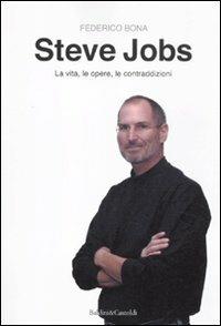 Steve Jobs. La vita, le opere, le contraddizioni - Federico Bona - 4